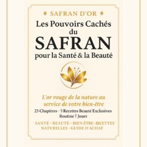 E-book Safran d'Or : Les Pouvoirs Cachés du Safran pour la Santé et la Beauté